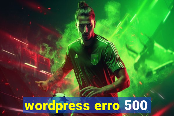 wordpress erro 500