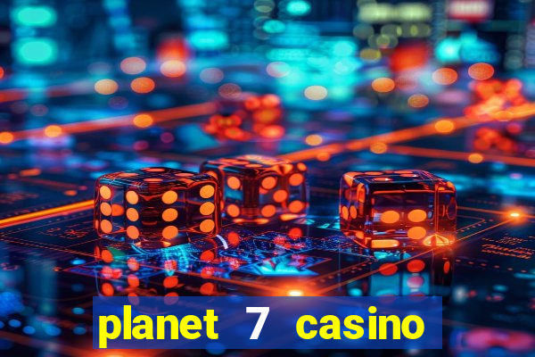 planet 7 casino bonus code