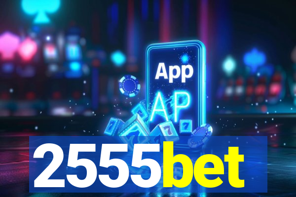 2555bet