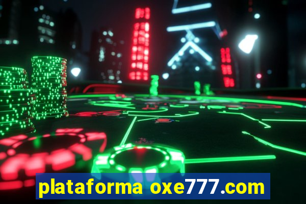 plataforma oxe777.com