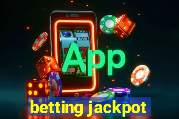 betting jackpot