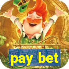 pay bet