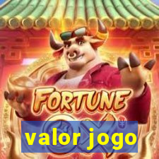 valor jogo