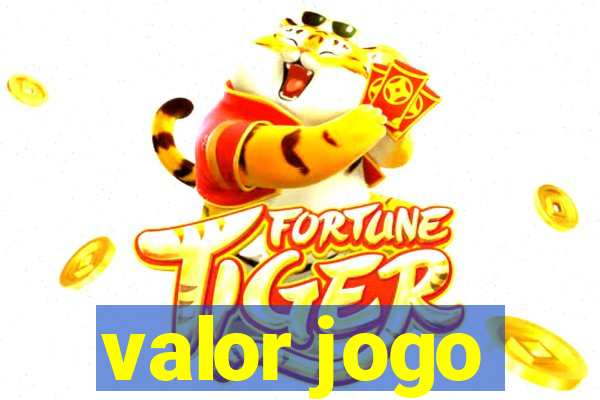 valor jogo