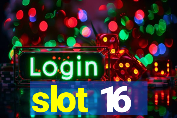 slot 16