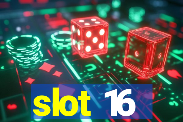 slot 16