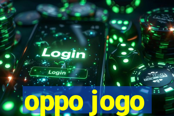 oppo jogo