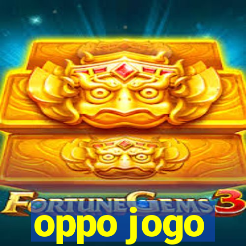 oppo jogo