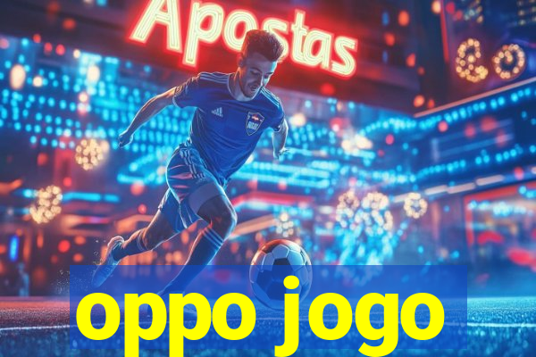 oppo jogo