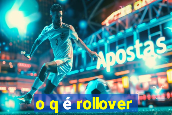 o q é rollover