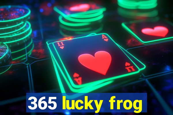 365 lucky frog