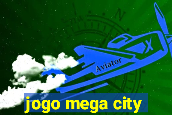 jogo mega city