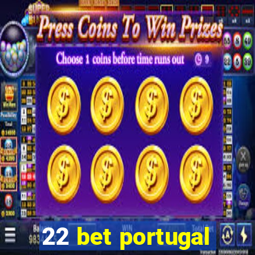 22 bet portugal