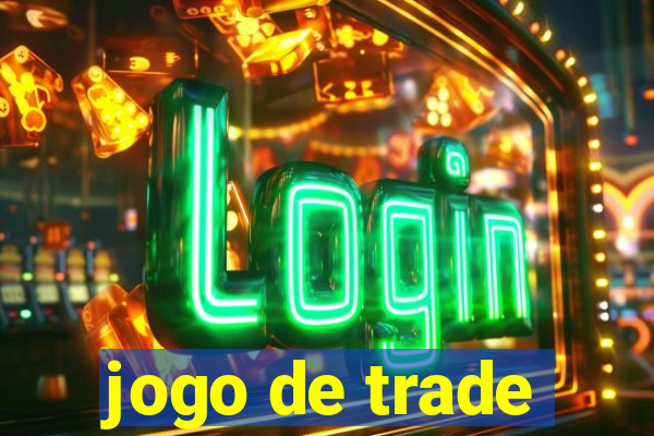 jogo de trade