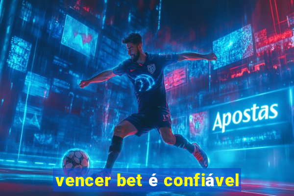 vencer bet é confiável