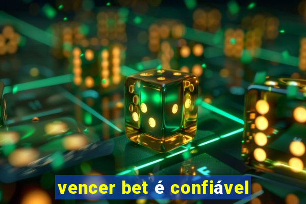 vencer bet é confiável