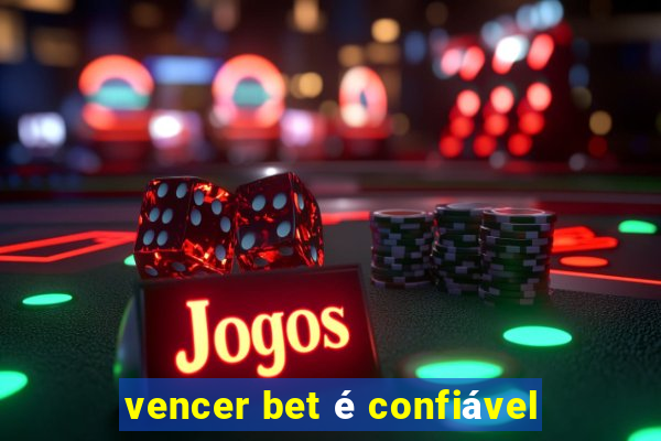 vencer bet é confiável