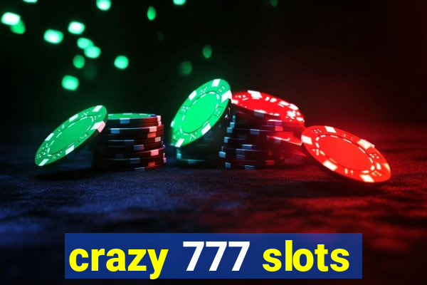 crazy 777 slots