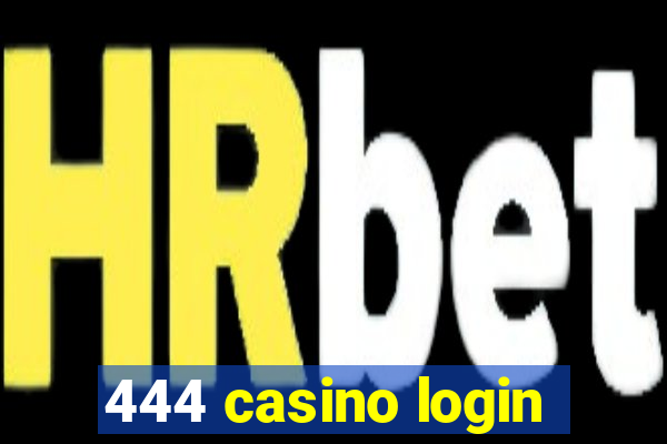 444 casino login