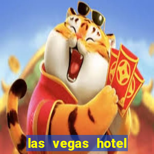 las vegas hotel with casino