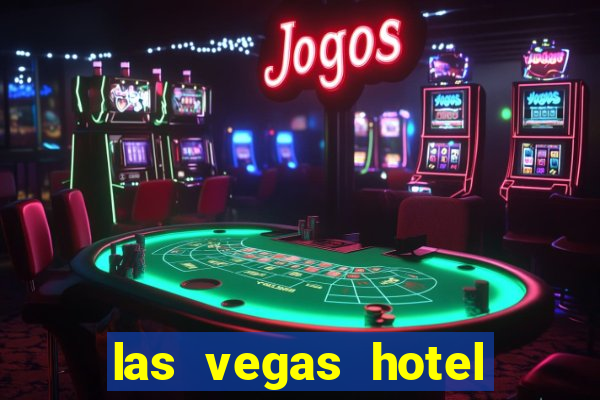 las vegas hotel with casino