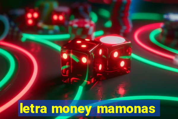 letra money mamonas