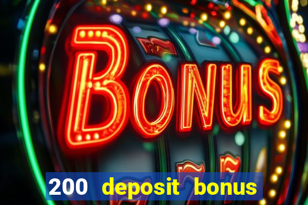 200 deposit bonus casino uk