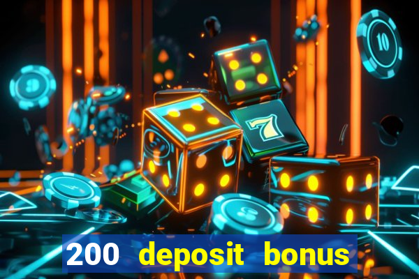 200 deposit bonus casino uk