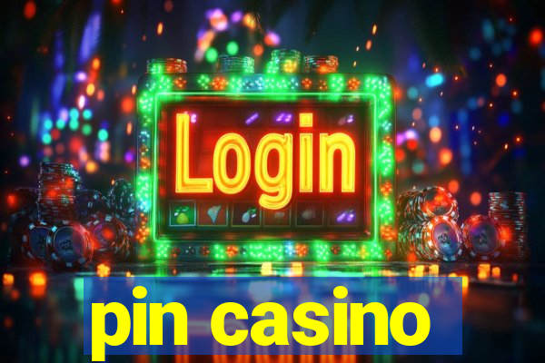 pin casino