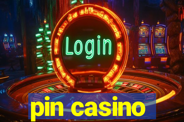 pin casino