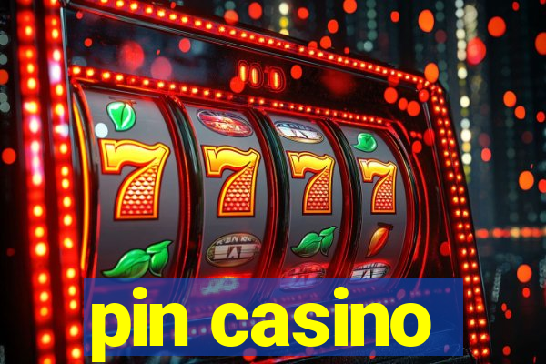 pin casino