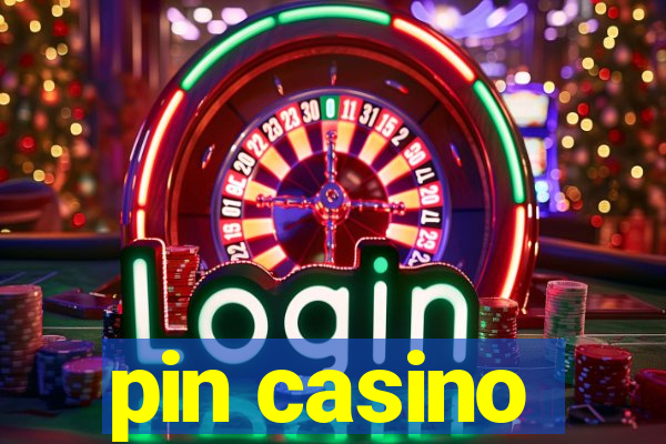 pin casino