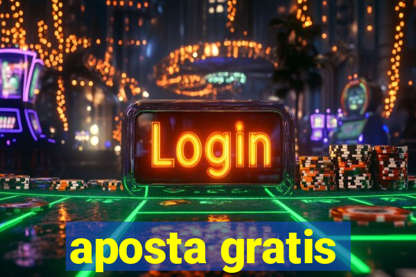 aposta gratis