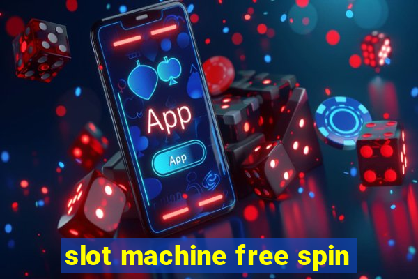 slot machine free spin