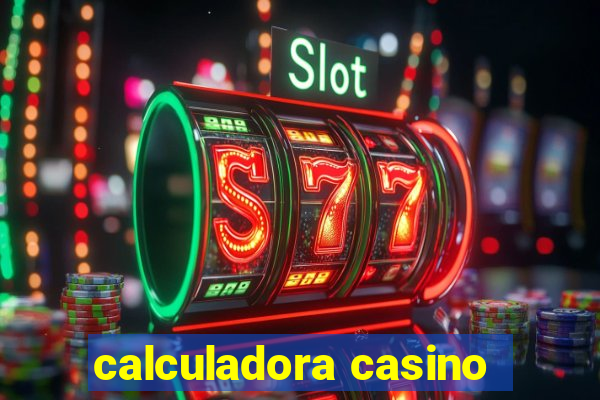 calculadora casino