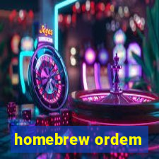 homebrew ordem