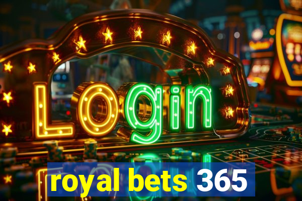 royal bets 365