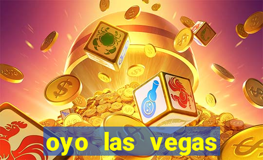 oyo las vegas hotel & casino