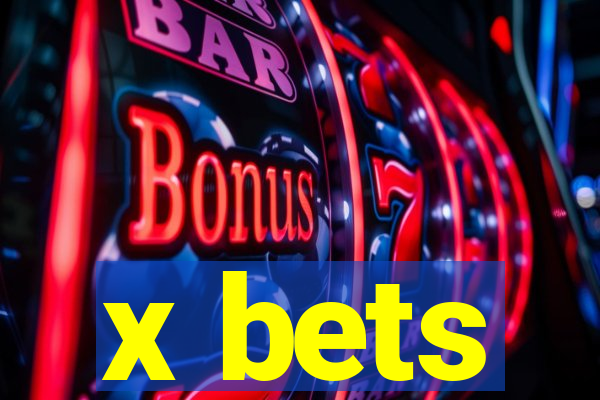 x bets