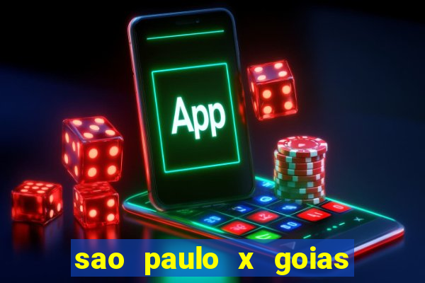 sao paulo x goias ao vivo