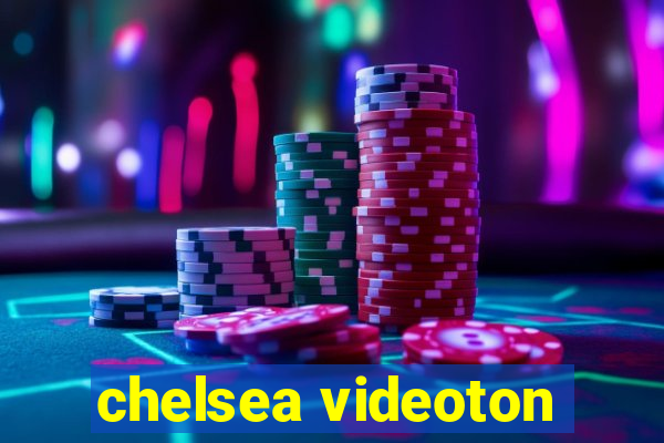 chelsea videoton