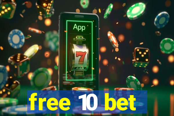 free 10 bet