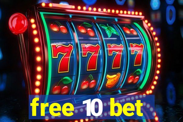 free 10 bet