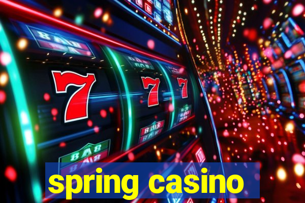 spring casino