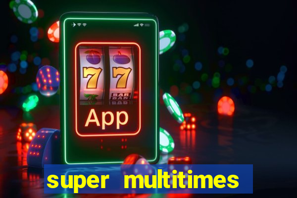 super multitimes progressive slot machine