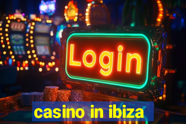 casino in ibiza