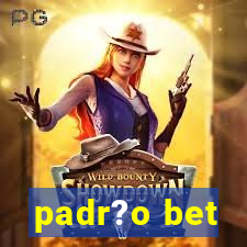 padr?o bet