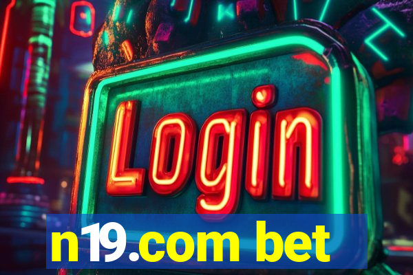 n19.com bet