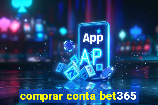 comprar conta bet365