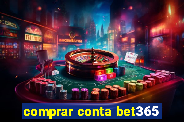 comprar conta bet365